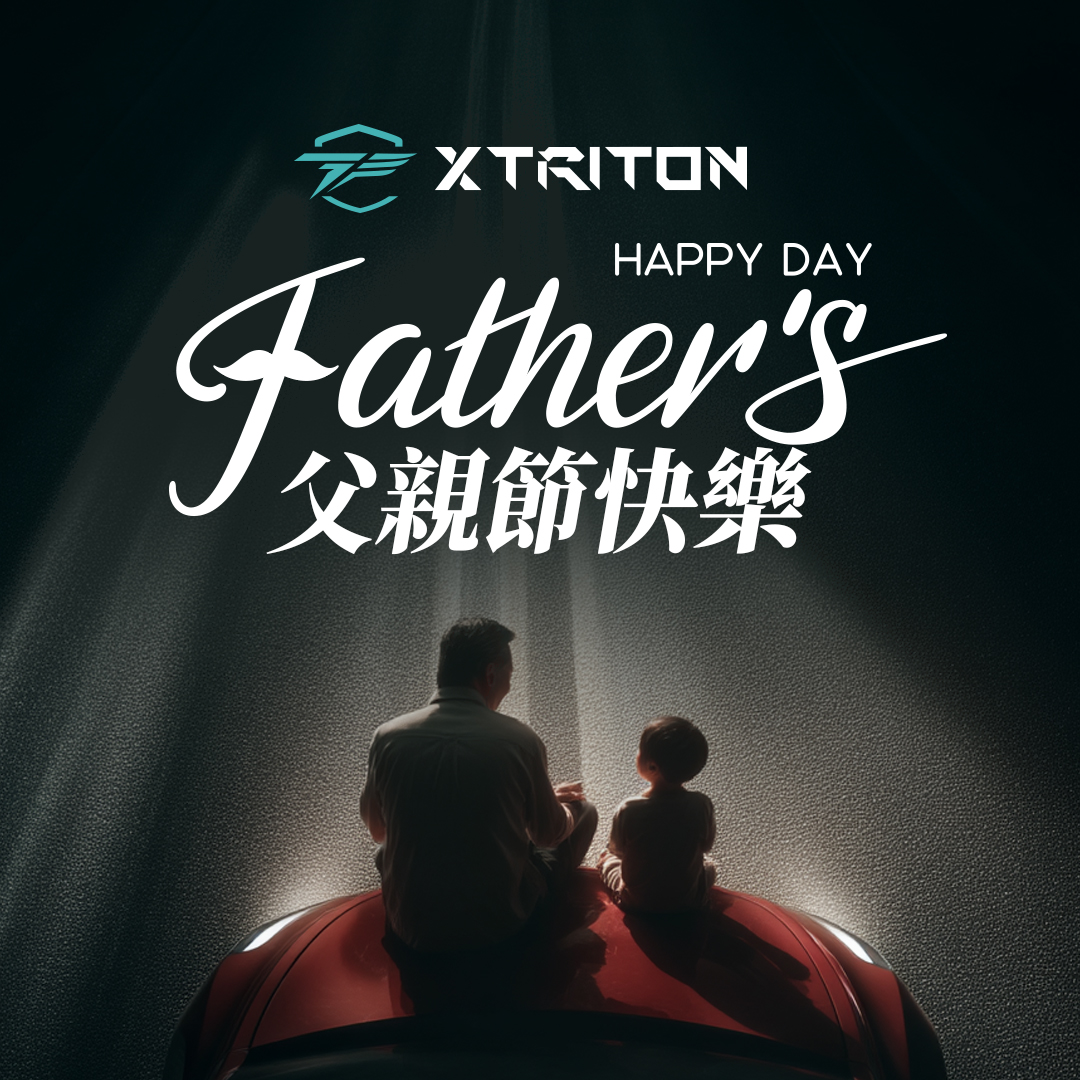XTRITON祝福父親節快樂